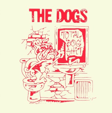 THE DOGS "Total Dog Shit" LP