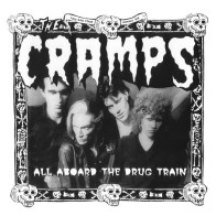 CRAMPS "All Aboard The Drug Train" LP