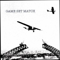 GAME SET MATCH "Game Set Match" 7"