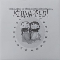 BILLIAM BUSTED HEAD RACKET "Kidnapped!" 7"