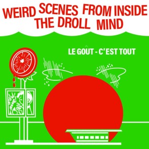 VARIOUS ARTISTS "Weird Scenes From Inside The Droll Mind" 7" (ORANGE vinyl)
