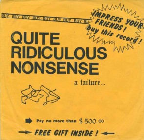 QUITE RIDICULOUS NONSENSE "A Failure..." 7"