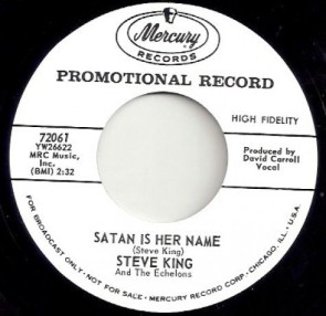 STEVE KING "Satan Is Her Name/ Long Lonely Road" 7"