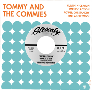 TOMMY AND THE COMMIES "Hurtin' 4 Certain" EP