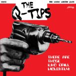 THE Q​-​TIPS "There Are Those Who Drill Violently​!​" EP (GREEN vinyl)