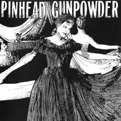 PINHEAD GUNPOWDER "Compulsive Disclosure" (GREEN vinyl) LP
