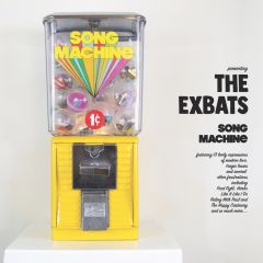 THE EXBATS "Song Machine" LP
