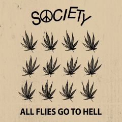 SOCIETY "All Flies Go To Hell" 7"