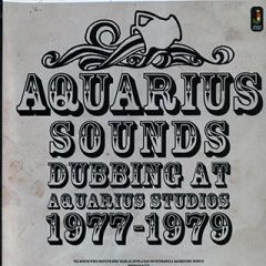 AQUARIUS SOUNDS "Dubbing At Aquarius Studios 1977-1979" LP