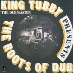 KING TUBBY "The Roots of Dub" LP