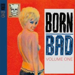VARIOUS ARTISTS "Born Bad Vol. 1 (Gatefold) LP