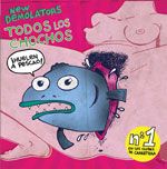 NEW DEMOLATORS 'Todos los Chochos' b/w 'Chochazo' & 'Guarra' 7in