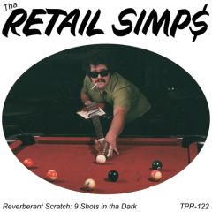 RETAIL SIMPS, THA "Reverberant Scratch: 9 Shots In Tha Dark" LP