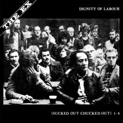 THE EX "Dignity Of Labour" LP