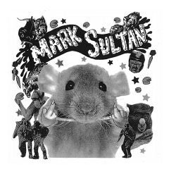 MARK SULTAN "Filthy Rat" EP