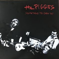 THE PIGGIES "Something To Chew On" LP