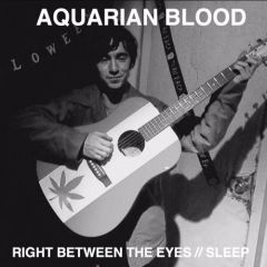 AQUARIAN BLOOD "Right Between The Eyes // Sleep" 7" (Cover 1)
