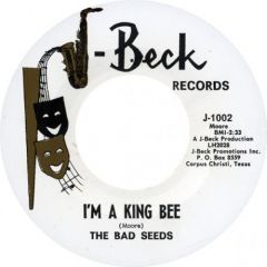 BAD SEEDS "I'm A King Bee" 7"