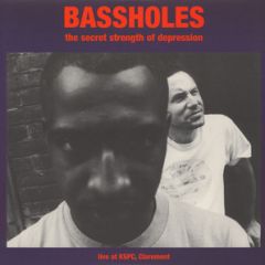 BASSHOLES "The Secret Strength Of Depression" (Live at KSPC)  LP