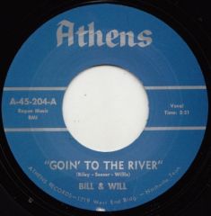 BILL & WILL "Goin' To The River" 7"