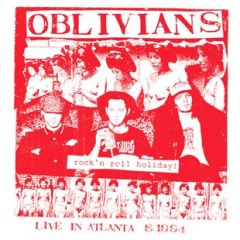 OBLIVIANS "Rock 'n Roll Holiday: Live In Atlanta" LP