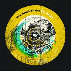 THE BLIND SHAKE "Fly Right" LP