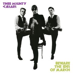 MIGHTY CAESARS, THEE "Beware The Ides Of March" LP
