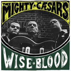 MIGHTY CAESARS, THEE "Wiseblood" LP