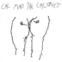 CAL & THE CALORIES "Bastard In A Yellow Suit" 7"