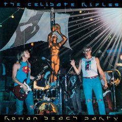 THE CELIBATE RIFLES - Roman Beach Party LP