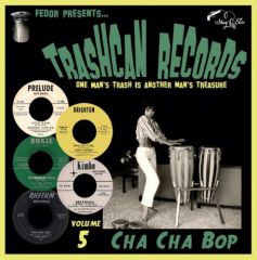VARIOUS ARTISTS "Trashcan Records Volume 5: Cha Cha Bop" 10"