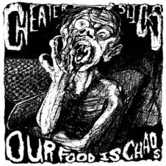 CHEATER SLICKS "Our Food Is Chaos" LP