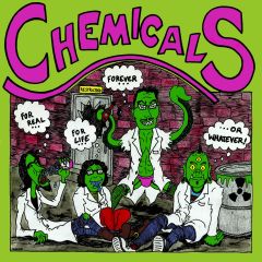 CHEMICALS - For Real For Life Forever or Whatever LP
