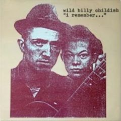 CHILDISH, WILD BILLY "I Remember" LP
