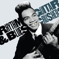 VARIOUS ARTISTS "Rhythm  And Blues Guitar Crushers Vol. 1" LP