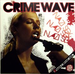 CRIME WAVE "Nazi Sex Back To Back With Convulsion Gospels" LP
