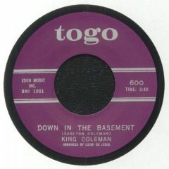 KING COLEMAN "Down In The Basement / Crazy Feeling" 7"