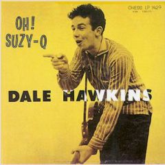 HAWKINS, DALE "Oh! Suzy-Q" LP