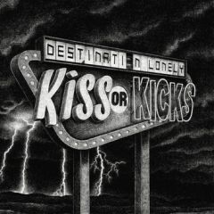 DESTINATION LONELY 'Kiss Or Kicks' LP