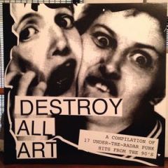 VARIOUS ARTISTS "Destroy All Art" LP (Repress)