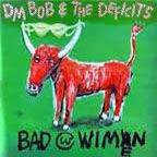 DM BOB & THE DEFECITS "Bad With Wimen" LP