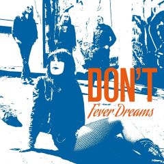 DON'T - Fever Dreams 12"