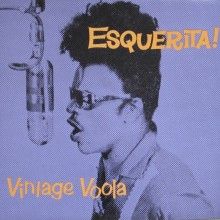 ESQUERITA "Vintage Voola" LP
