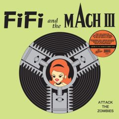 FIFI AND THE MACH III -  Attack The Zombies LP
