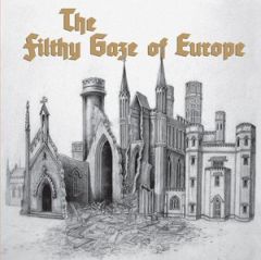 THE FILTHY GAZE OF EUROPE "Domestic Accidents" 7"