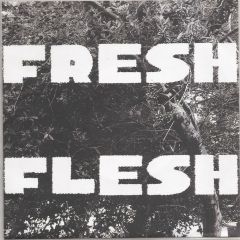 FRESH FLESH "Fresh Flesh" 7" (Cover 3)