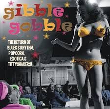 GIBBLE GOBBLE - EXOTIC BLUES & RHYTHM Vol. 5 10"" (CLEAR vinyl) 10"
