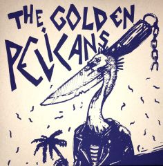 Golden Pelicans ‎– Hangman's Goat 7"