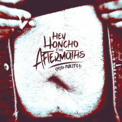 HEY HONCHO & THE AFTERMATHS - Chico Purito! LP