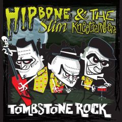 HIPBONE SLIM & THE KNEETREMBLERS - Tombstone Rock EP